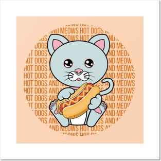 All I Need is hot dogs and cats, hot dogs and cats, hot dogs and cats lover Posters and Art